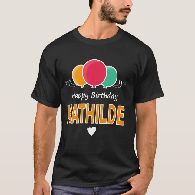 T-shirt Joyeux anniversaire à Mathilde (Devant)
