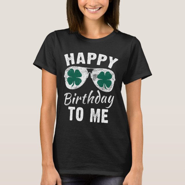 T-shirt Joyeux anniversaire à moi Saint-Patrick 2024 Chanc (Devant)