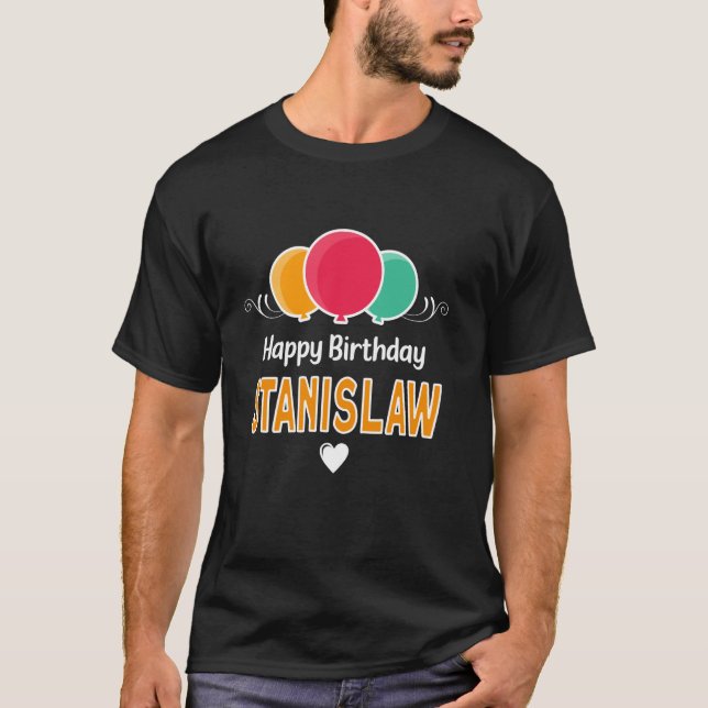 T-shirt Joyeux anniversaire à Stanislaw (Devant)