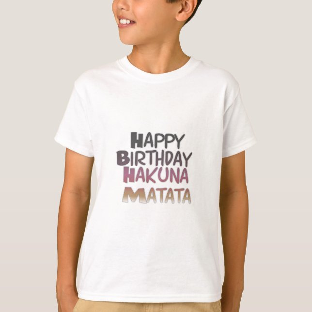 T-shirt Joyeux anniversaire de Hakuna Matata Design (Devant)