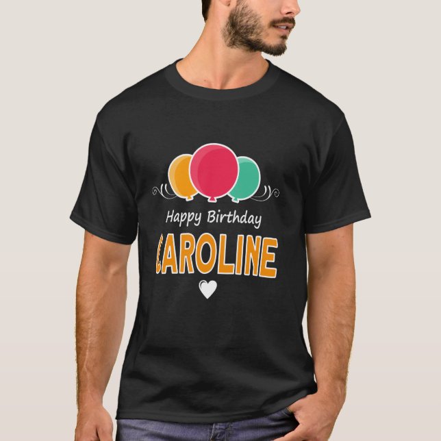 T-shirt Joyeux anniversaire disant Caroline (Devant)