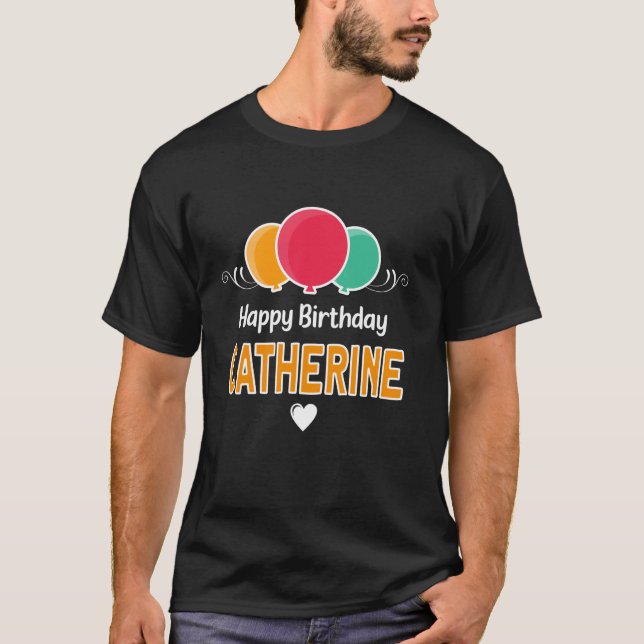 T-shirt Joyeux anniversaire disant Catherine (Devant)