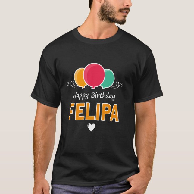 T-shirt Joyeux anniversaire disant Felipa (Devant)