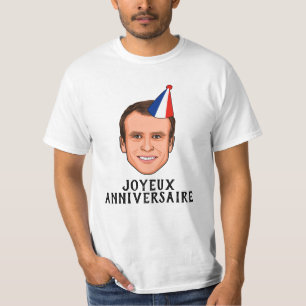T-shirt JOYEUX ANNIVERSAIRE Emmanuel Macron Anniversaire