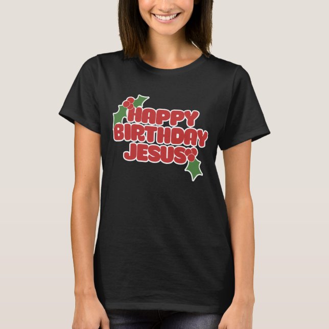 T-shirt Joyeux anniversaire Jésus (Devant)