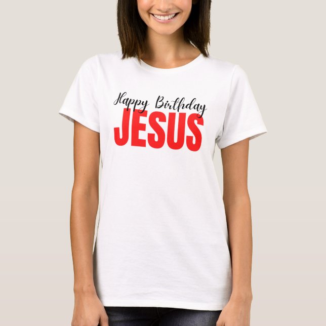 T-shirt Joyeux anniversaire Jésus Noël (Devant)
