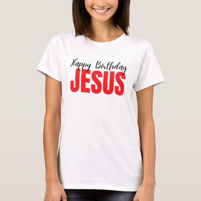 T-shirt Joyeux Anniversaire Jésus Noël (Devant)