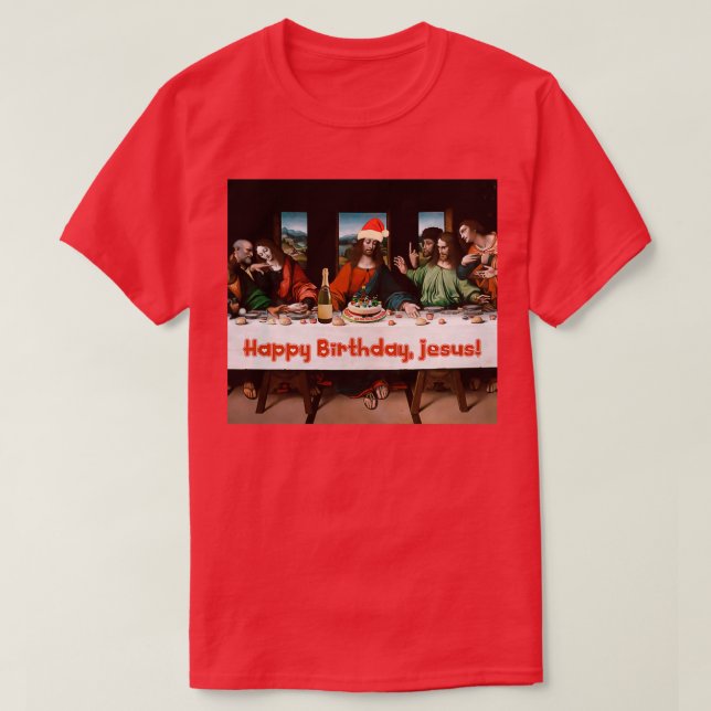 T-shirt Joyeux anniversaire Jésus Noël drôle Thème (Design devant)