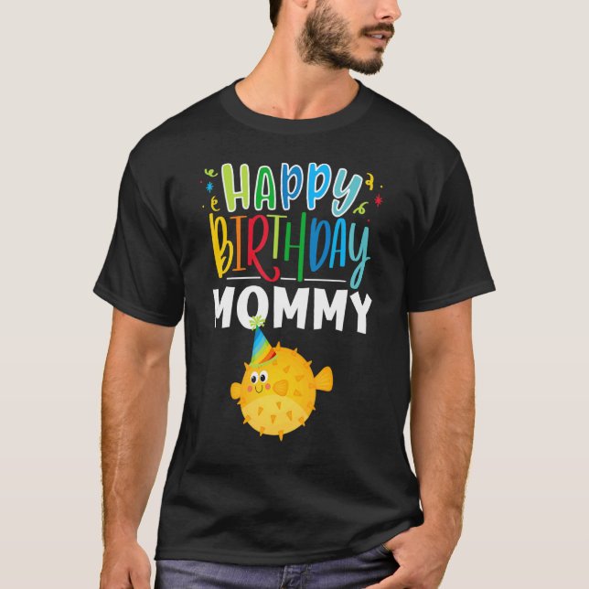 T-shirt Joyeux anniversaire maman mignonne Puffer Poisson  (Devant)