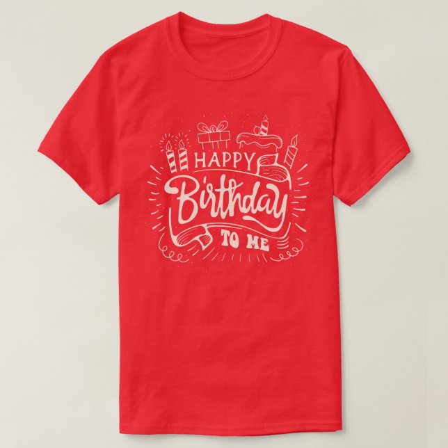 T-shirt Joyeux anniversaire pour moi (Design devant)