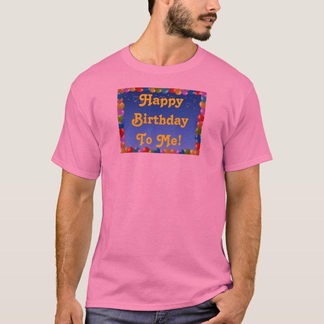 T-Shirt Joyeux Anniversaire Pour Moi (Devant)