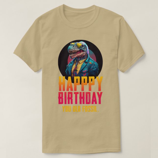 T-shirt Joyeux anniversaire, vieux fossile (Design devant)