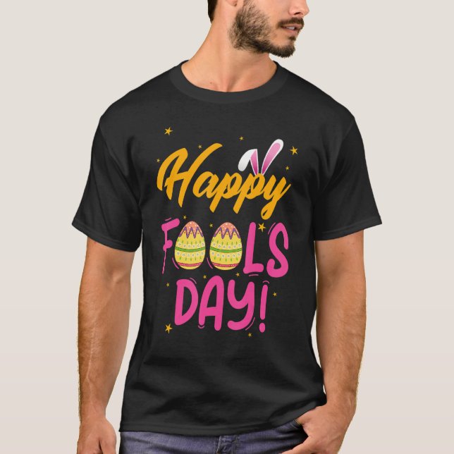 T-shirt Joyeux April Fool's Day 1er April Fools Day Pâques (Devant)