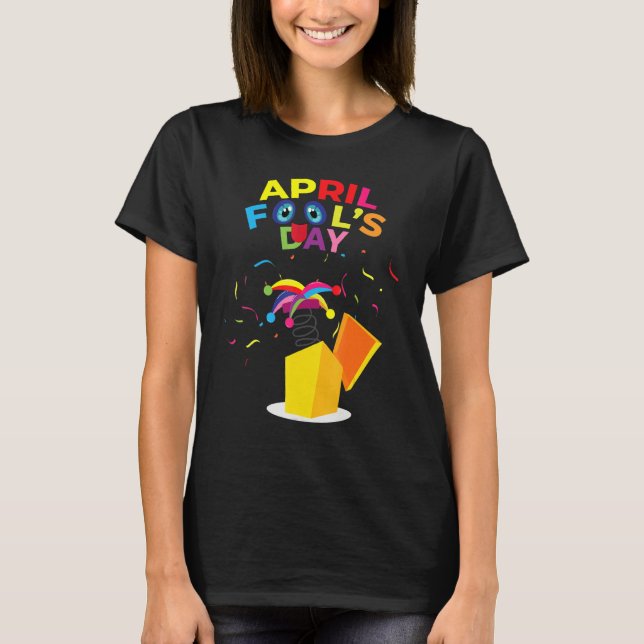T-shirt Joyeux April Fool's Day Tee April Fools Day 2022 J (Devant)