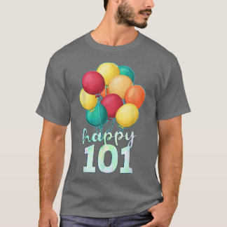 T-shirt Joyeux Ballons colorés 101 ans 101e anniversaire