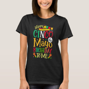 T-shirt Joyeux Cinco De Mayo Anniversaire Pour Moi Mexicai