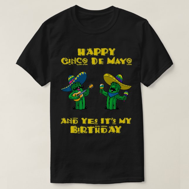 T-shirt Joyeux Cinco De Mayo Et oui c'est mon anniversaire (Design devant)