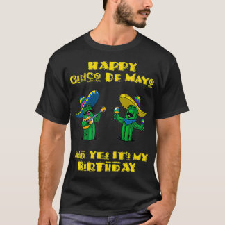 T-shirt Joyeux Cinco De Mayo Et oui c'est mon anniversaire