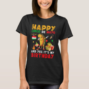 T-shirt Joyeux Cinco De Mayo Et oui c'est mon anniversaire
