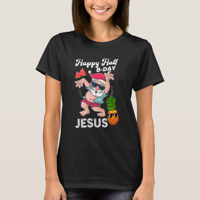 T-shirt Joyeux demi-B jour Jésus Anniversaire Noël Noël Sa (Devant)