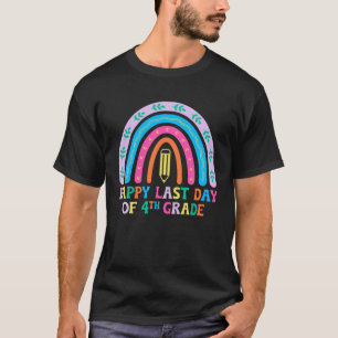 T-shirt Joyeux Dernier Jour De 4E Année Dernier Jour De L'