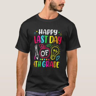 T-shirt Joyeux Dernier Jour De 4e Année Enseignant Élève D