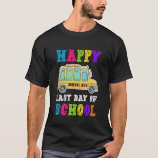 T-shirt Joyeux Dernier Jour De Bus Scolaire Conducteur Ens