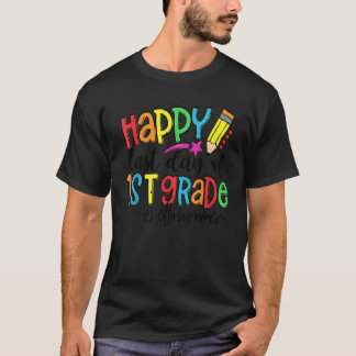 T-shirt Joyeux Dernier Jour De L'École 1ère Année Enseigna