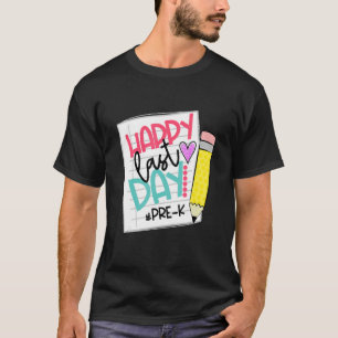 T-shirt Joyeux Dernier Jour De L'École Été Pré K Professeu