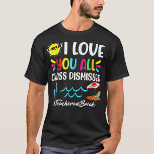 T-shirt Joyeux Dernier jour de l'école Je t'aime tous Dism