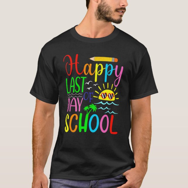 T-shirt Joyeux Dernier Jour D'École  Élèves Et Enseignants (Devant)