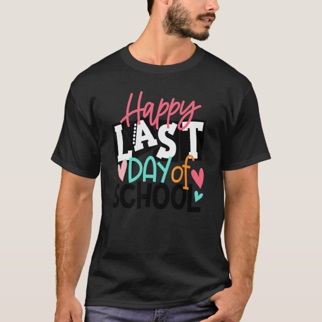 T-shirt Joyeux Dernier Jour D'École  Élèves Et Enseignants (Devant)