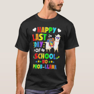 T-shirt Joyeux Dernier Jour D'École Pas De Problème Llama