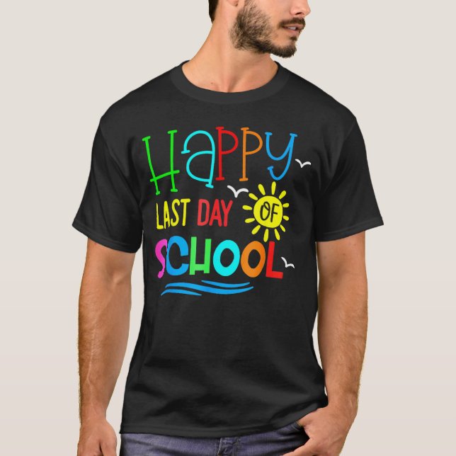 T-shirt Joyeux Dernier Jour D'École Pour Enseignant Élève  (Devant)