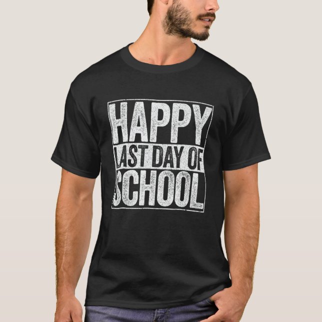 T-shirt Joyeux Dernier Jour D'École Pour L'Enseignant Élèv (Devant)