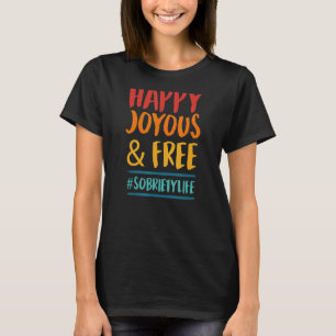 T-shirt Joyeux Et Libre Sobriété Vie Inspirationnelle