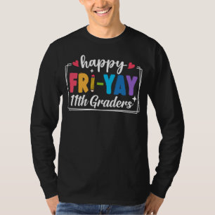 T-shirt Joyeux Fri-Yay 11ème Graders Enseignant Étudiant d