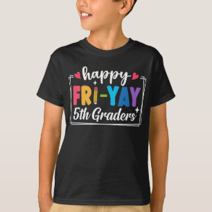 T-shirt Joyeux Fri-Yay 5e Graders Retour À L'École Enseign