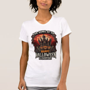 T-shirt Joyeux Halloween est tous les jours Château hanté