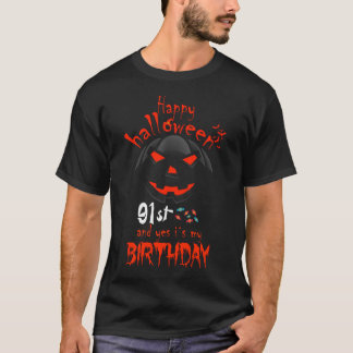 T-shirt Joyeux Halloween Et Oui C'Est Mon 91ème Anniversai