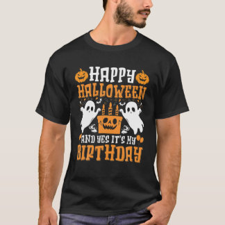 T-shirt Joyeux Halloween Et oui c'est mon anniversaire Né
