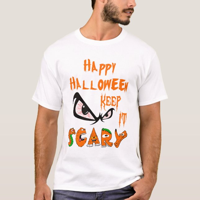 T-shirt Joyeux Halloween Gardez ça effrayant (Devant)