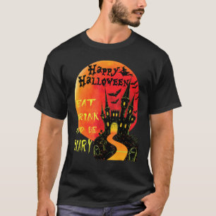 T-shirt Joyeux Halloween Mangez Boire Et Soyez Effrayant J
