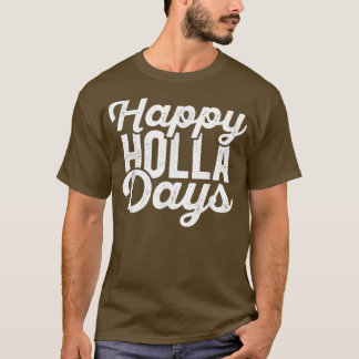 T-shirt Joyeux Holla Days (Joyeuses Fêtes) Perturbé Chris