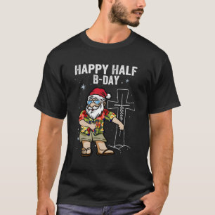 T-shirt Joyeux Jésus Anniversaire À Moitié En Juillet Père