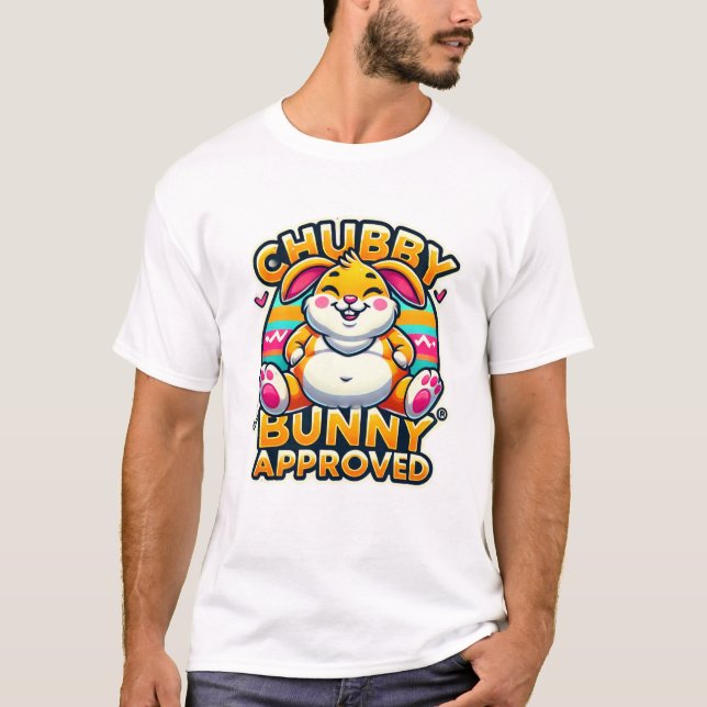 T-shirt Joyeux Jour de Pâques - Chubby Bunny Approuvé (Devant)