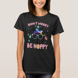 T-shirt Joyeux Jour de Pâques Ne vous inquiétez pas être H