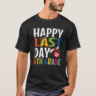 T-shirt Joyeux Jour Dernier De 6E Année Diplômée
