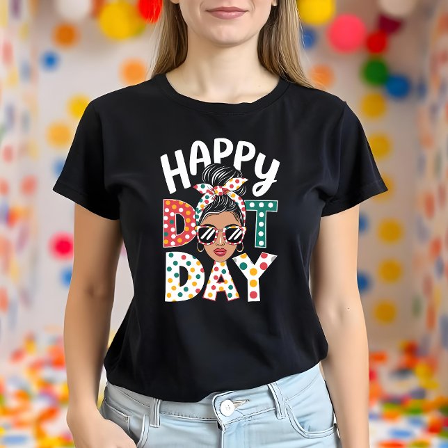 T-shirt Joyeux Jour des points Pois amusant Messy Bun (Créateur téléchargé)