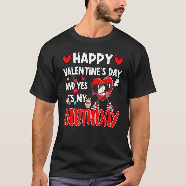 T-shirt Joyeux Jour Des Valentines Et Oui C'Est Mon Annive (Devant)